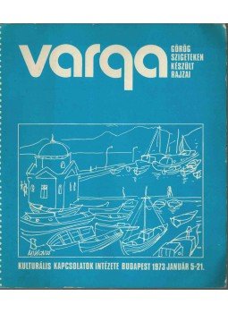  - Varga Győző görög szigeteken készült rajzai (dedikált),  1973 antikvár könyv