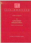 Láng Gusztáv - A lázadás közjátéka (dedikált)