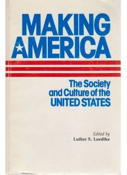 Luedtke, Luther S. - Making America, Washington D. C. 1988 antikvár könyv