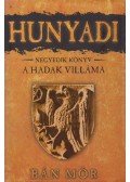Bán Mór - Hunyadi IV. - A Hadak Villáma (aláírt)