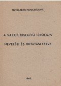 Kovács Csongor - A vakok kisegítő iskolája nevelési oktatási terve