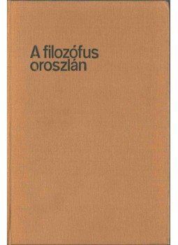 Boldizsár Iván - A filozófus oroszlán (dedikált) Boldizsár Iván - A filozófus oroszlán (dedikált), Budapest 1971 antikvár könyv
