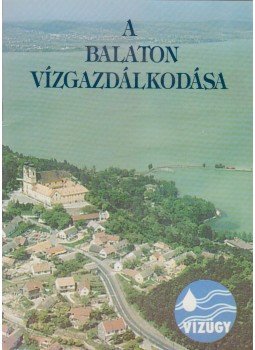 Szabó Szabolcs - A Balaton vízgazdálkodása Szabó Szabolcs - A Balaton vízgazdálkodása, 1997 antikvár könyv