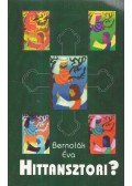 Bernolák Éva - Hittansztori? (dedikált)