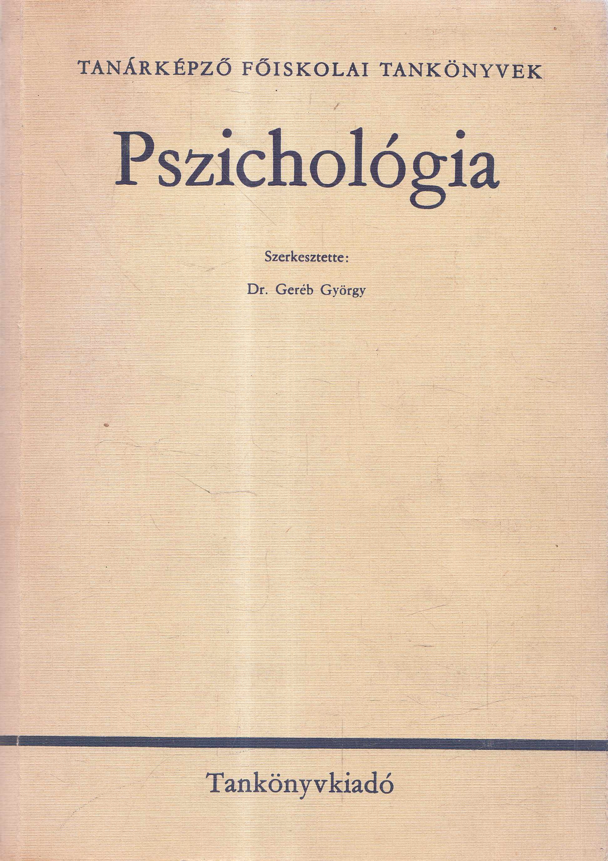Dr. Geréb György - Pszichológia Dr. Geréb György - Pszichológia, Budapest 1974 antikvár könyv