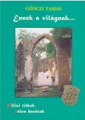 Gönczi Tamás - Ennek a világnak... (dedikált)