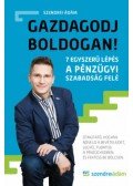 Szendrei Ádám - Gazdagodj boldogan!