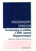 Pruzsinszky Sándor - Természetjog és politika a XVIII. századi Magyarországon - Batthyány Alajostól Martinovicsig