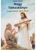 Kovács Magyar András - Nagy Táltoskönyv
