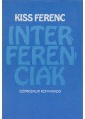 Kiss Ferenc - Interferenciák