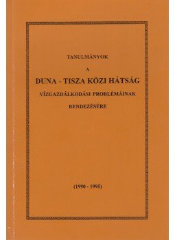 Dr. Pálfai Imre - Tanulmányok a Duna-Tisza közi hátság vízgazdálkodási problémáinak rendezésére, Budapest 1996 antikvár könyv