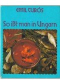Turós Emil - So ißt man in Ungarn (dedikált)