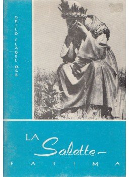 P. Odilo Flagel - La Salette Fatima P. Odilo Flagel - La Salette Fatima, Altenstadt 1966 antikvár könyv