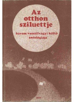 Pósfai János, Bódi Tóth Elemér, Devecsery László, Pődör György - Az otthon sziluettje (dedikált) Pósfai János, Bódi Tóth Elemér, Devecsery László, Pődör György - Az otthon sziluettje (dedikált), 1988 antikvár könyv