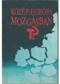 Agócs Sándor,Frigyesy Ágnes - Közép-Európa mozgásban (dedikált)