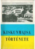 Csík Antal,Kozma Huba,Takács András - Kiskunmajsa története (dedikált)