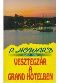 Rejtő Jenő,P. Howard - Vesztegzár a Grand Hotelben