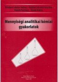 Károlyné Lakatos Andrea,Gajdáné Schrantz Krisztina,Enyedy Éva Anna,Dombi András - Mennyiségi analitikai kémiai gyakorlatok