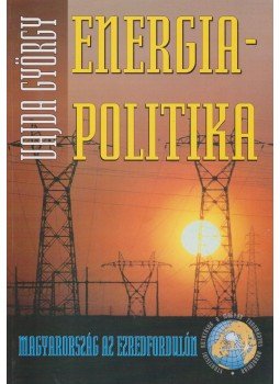 Vajda György - Energiapolitika Vajda György - Energiapolitika, Budapest 2001 antikvár könyv