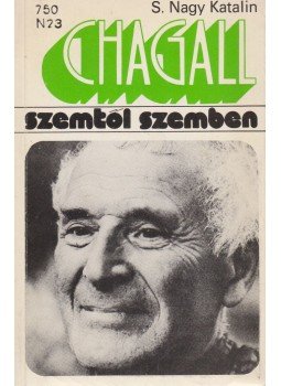S. Nagy Katalin - Marc Chagall S. Nagy Katalin - Marc Chagall, Budapest 1980 antikvár könyv