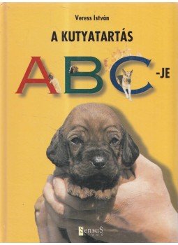 Veress István - A kutyatartás ABC-je Veress István - A kutyatartás ABC-je, Budapest 0 antikvár könyv
