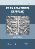 Takács György - Az én lelkemmel elfújlak - A magyarcsügési ráolvasófüzetek