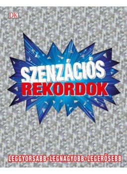 - Szenzációs rekordok - Leggyorsabb - Legnagyobb - Legerősebb - Szenzációs rekordok - Leggyorsabb - Legnagyobb - Legerősebb, null 2019 antikvár könyv