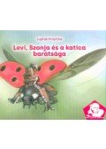 Lupták Krisztina - Levi, Szonjaés a katica barátsága - Már egyedül olvasok