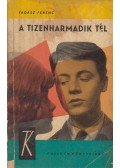 Vadász Ferenc - A tizenharmadik tél