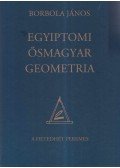 Borbola János - Egyiptomi ősmagyar geometria (dedikált)
