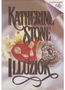 Stone, Katherine - Illúziók Stone, Katherine - Illúziók, Budapest 0 antikvár könyv