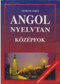 Németh Anikó - Angol nyelvtan - Középfok