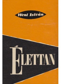 Dr. Went István - Élettan Dr. Went István - Élettan, Budapest 1958 antikvár könyv