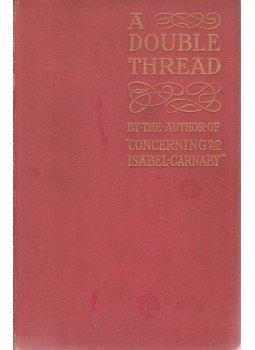 Ellen Thorneycroft Fowler - A Double Thread Ellen Thorneycroft Fowler - A Double Thread, London 1900 antikvár könyv