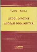 Vadász Iván,Ragula Zoltán - Angol-magyar adózási fogalomtár
