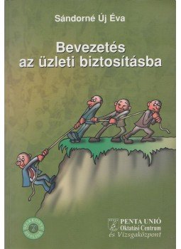 Sándorné Új Éva - Bevezetés az üzleti biztosításba,  2010 antikvár könyv