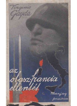 Gayda, Virginio - Az olasz-francia ellentét, Budapest 1939 antikvár könyv