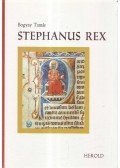 Bogyay Tamás - Stephanus Rex