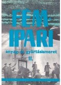 Fancsaly Lajos - Koncz Ferenc - Varga László - Fémipari anyag- és gyártásismeret II.