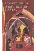 Rónaszegi Miklós - A Rettenetes Kartal