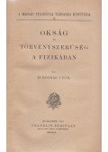 Dr. Bognár Cecil - Okság és törvényszerűség a fizikában