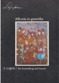 Lajos Ferenc - Alkotás és genetika