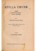 Szépvizi Balás Béla - Attila urunk I-III.