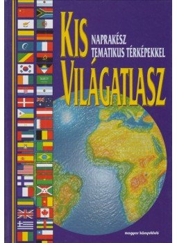 Balla Zsuzsa (szerk.) - Kis világatlasz Balla Zsuzsa (szerk.) - Kis világatlasz, Budapest 2001 antikvár könyv