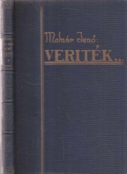 Molnár Jenő - ,,Veriték...'' Molnár Jenő - ,,Veriték...'', Budapest 1929 antikvár könyv