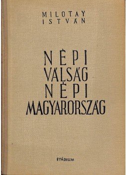 Milotay István - Népi válság, népi Magyarország, Budapest 1944 antikvár könyv