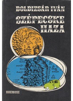 Boldizsár Iván - Szépecske haza (dedikált) Boldizsár Iván - Szépecske haza (dedikált), Budapest 1987 antikvár könyv