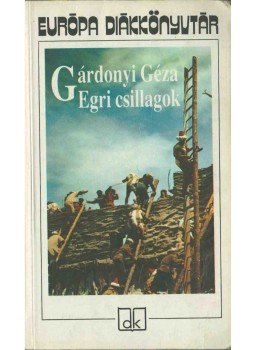 Gárdonyi Géza - Egri csillagok Gárdonyi Géza - Egri csillagok, Budapest 1996 antikvár könyv