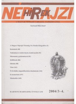Hála József - Néprajzi Hírek 2004/3-4. Hála József - Néprajzi Hírek 2004/3-4., Budapest 2004 antikvár könyv