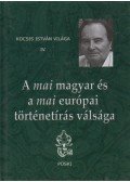 Kocsis István - A mai magyar és a mai európai történetírás válsága